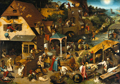 Netherlandish Proverbs by Bruegel, 16th Cen N Ren
- so many proverbs - more than 100, detailed and clever imagery - netherlandish 
- birds' eye view 
- complexity, demands close scrutiny, teaches people how to live moral life through the proverbs. 
- study of human nature and condition
- teaching morality